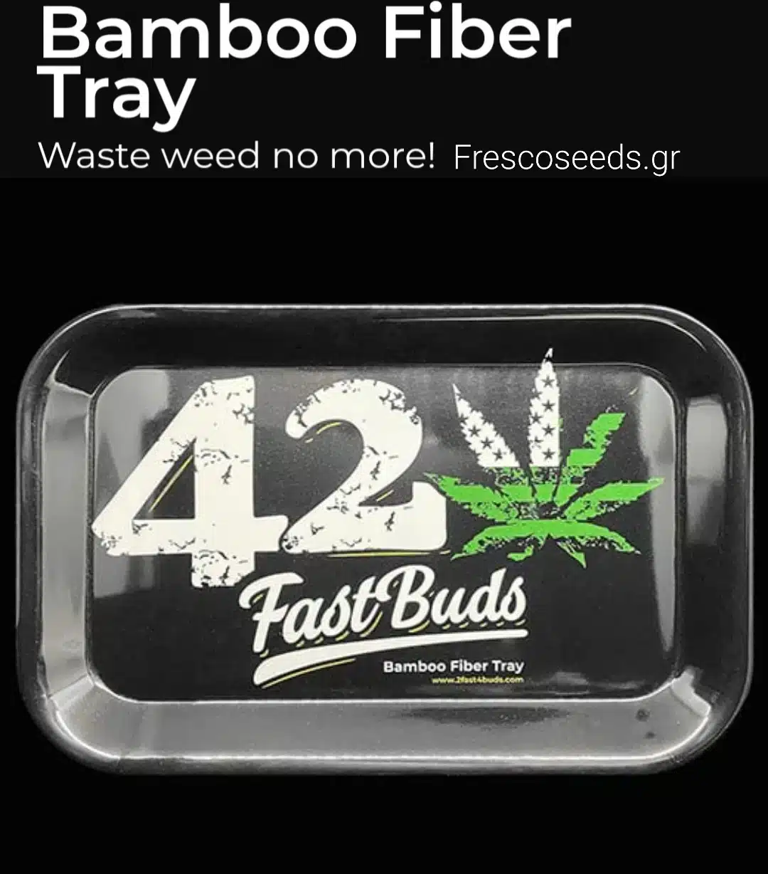 Δίσκος Στριψίματος από Ίνες Μπαμπού 420 FastBuds FreshSeeds