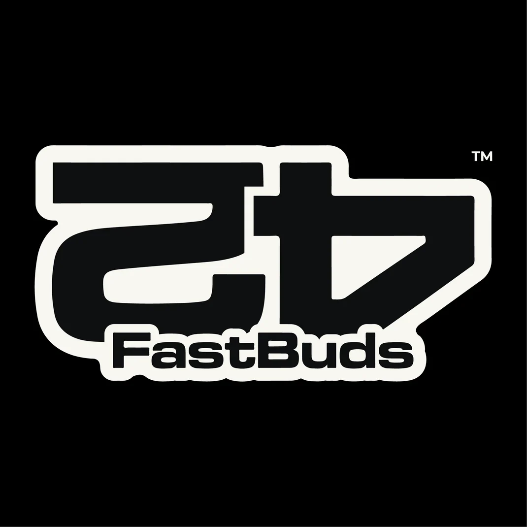 Fast buds